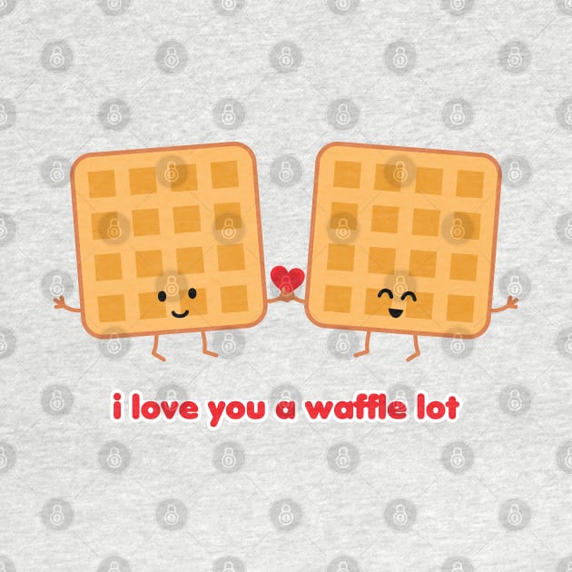 I Love You a Waffle Lot | by queenie's cards by queenie's cards